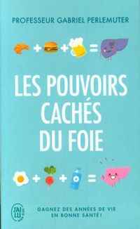 Produktbild: Les pouvoirs cach&eacute;s du foie