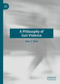 Produktbild: A Philosophy of Gun Violence