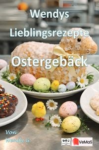 Produktbild: Wendys Lieblingsrezepte - Ostergeb&auml;ck