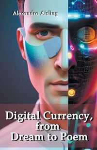 Produktbild: Digital Currency, from Dream to Poem