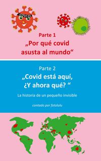 Produktbild: Por qu&eacute; covid asusta al mundo & Covid est&aacute; aqu&iacute;, &iquest;Y ahora qu&eacute;?