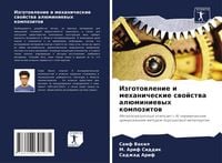 Produktbild: Izgotowlenie i mehanicheskie swojstwa al&uuml;miniewyh kompozitow