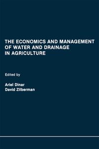 Produktbild: The Economics and Management of Water and Drainage in Agriculture