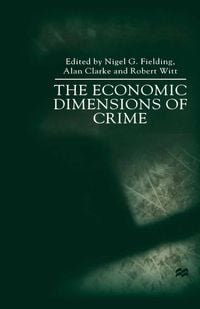 Produktbild: The Economic Dimensions of Crime