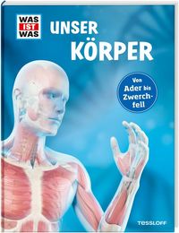 Bild vom Artikel WAS IST WAS Unser Körper vom Autor Andrea Weller-Essers