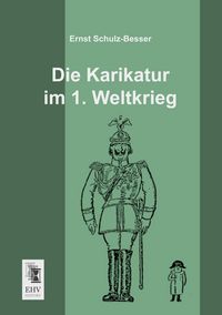 Produktbild: Die Karikatur im 1. Weltkrieg