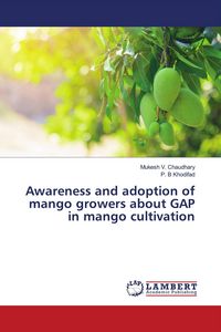 Produktbild: Awareness and adoption of mango growers about GAP in mango cultivation