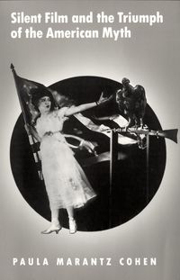 Produktbild: Silent Film and the Triumph of the American Myth