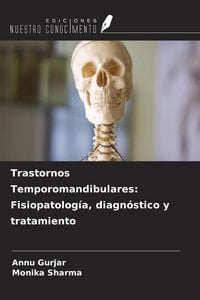 Produktbild: Trastornos Temporomandibulares: Fisiopatolog&iacute;a, diagn&oacute;stico y tratamiento