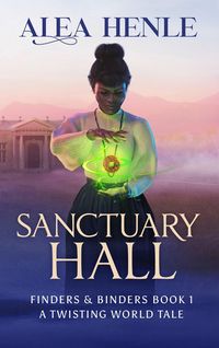 Produktbild: Sanctuary Hall (Finders & Binders (The Twisting World), #1)