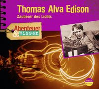 Produktbild: Abenteuer & Wissen: Thomas Alva Edison