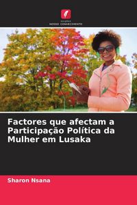 Produktbild: Factores que afectam a Participa&ccedil;&atilde;o Pol&iacute;tica da Mulher em Lusaka