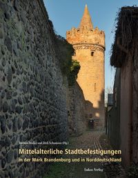 Produktbild: Mittelalterliche Stadtbefestigungen in der Mark Brandenburg und in Norddeutschland
