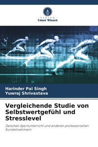 Produktbild: Vergleichende Studie von Selbstwertgef&uuml;hl und Stresslevel
