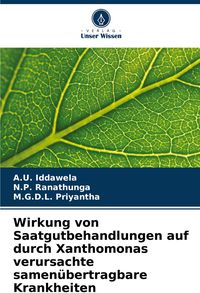 Produktbild: Wirkung von Saatgutbehandlungen auf durch Xanthomonas verursachte samen&uuml;bertragbare Krankheiten