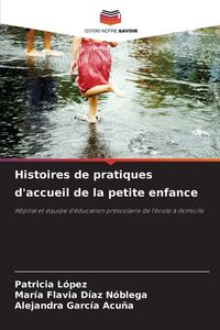 Produktbild: Histoires de pratiques d'accueil de la petite enfance