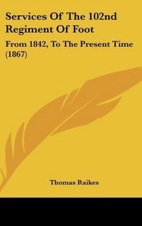 Produktbild: Services Of The 102nd Regiment Of Foot