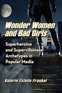 Produktbild: Wonder Women and Bad Girls