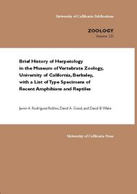 Produktbild: Brief History of Herpetology in the Museum of Vertebrate Zoology, University of California, Berkeley, with a List of Type Specimens of Recent Amphibia