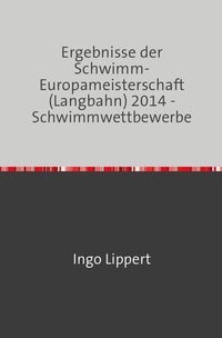 Bild vom Artikel Sportstatistik / Ergebnisse der Schwimm-Europameisterschaft (Langbahn) 2014 - Schwimmwettbewerbe vom Autor Ingo Lippert
