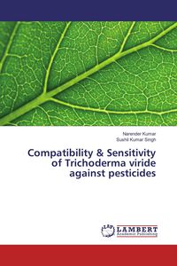 Produktbild: Compatibility & Sensitivity of Trichoderma viride against pesticides