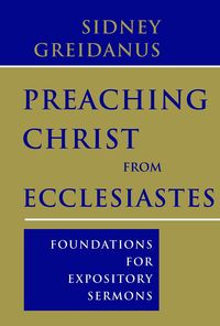 Produktbild: Preaching Christ from Ecclesiastes