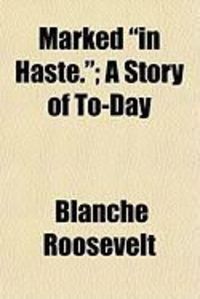 Produktbild: Marked "In Haste."; A Story of To-Day