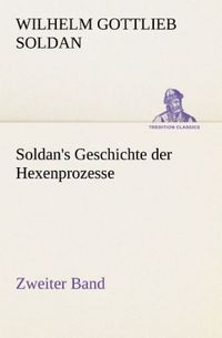 Produktbild: Soldan's Geschichte der Hexenprozesse Zweiter Band