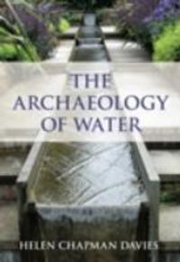 Produktbild: Chapman Davies, H: The Archaeology of Water