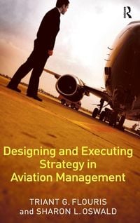 Produktbild: Designing and Executing Strategy in Aviation Management