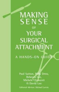 Produktbild: Drew, P: Making Sense of Your Surgical Attachment