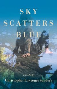 Produktbild: Sky Scatters Blue: A Novella