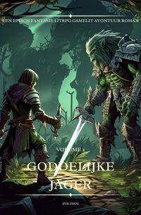 Produktbild: Goddelijke Jager:Een Episch Fantasie LitRPG GameLit Avontuur Roman(Volume 2)
