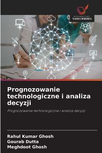 Produktbild: Prognozowanie technologiczne i analiza decyzji