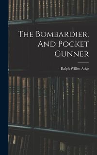 Produktbild: The Bombardier, And Pocket Gunner