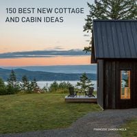 Produktbild: 150 Best New Cottage and Cabin Ideas