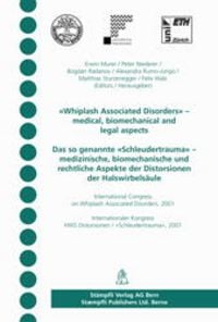 Produktbild: "Whiplash Associated Disorders" - Medical, biomchanical and legal aspects.Das sogenannte "Schleudertrauma" - Medizinische, biomechanische und rechtliche Aspeke der Distorsionen der Halswirbels&auml;ule