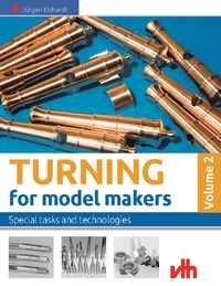 Produktbild: Turning for model makers: Volume 2: Special tasks and technologies