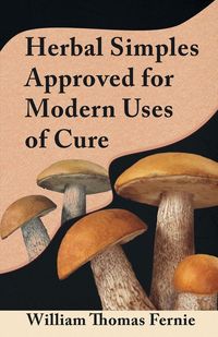Produktbild: Herbal Simples Approved for Modern Uses of Cure