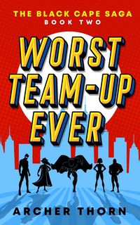 Produktbild: Worst Team-Up Ever (Black Cape Saga, #2)