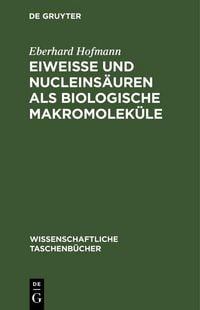 Produktbild: Eiwei&szlig;e und Nucleins&auml;uren als biologische Makromolek&uuml;le