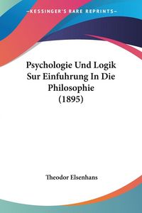 Produktbild: Psychologie Und Logik Sur Einfuhrung In Die Philosophie (1895)