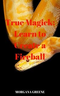 Produktbild: True Magick: Learn to Create a Fireball