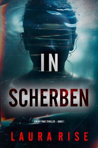 Produktbild: In Scherben (Ein Ivy Pane Thriller - Band 1)