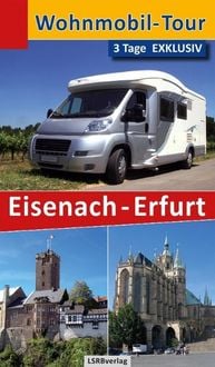 Produktbild: Wohnmobil-Tour - 3 Tage EXKLUSIV Eisenach-Erfurt