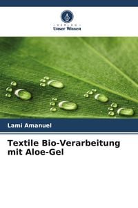 Produktbild: Textile Bio-Verarbeitung mit Aloe-Gel