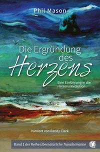 Produktbild: Die Ergr&uuml;ndung des Herzens