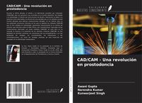 Produktbild: CAD/CAM - Una revoluci&oacute;n en prostodoncia