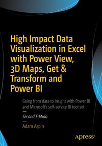 Produktbild: High Impact Data Visualization in Excel with Power View, 3D Maps, Get & Transform and Power BI