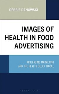 Produktbild: Images of Health in Food Advertising
